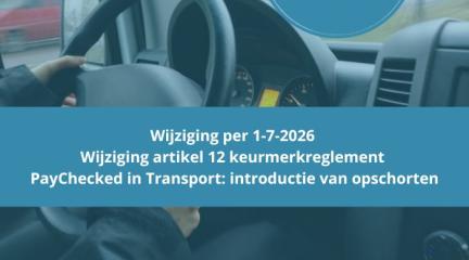 Wijziging artikel 12 keurmerkreglement PayChecked in Transport: introductie van opschorten.