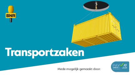 BNR Radio start 1 september serie van 10 weken over Transportzaken